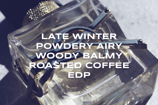 Late winter powdery airy woody balmy roasted coffee edp