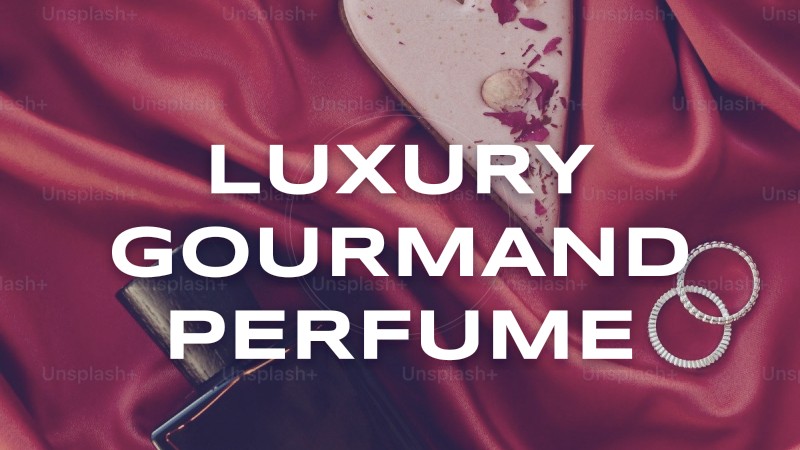luxury gourmand perfume