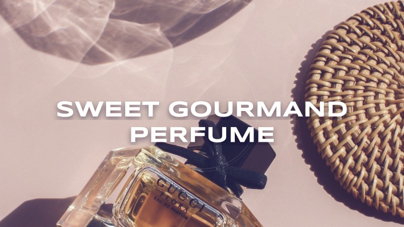 sweet gourmand perfume
